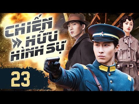 Phim Hay I Chiến Hữu Hình Sự - Tập 23 ( Thuyết minh ) Phim bộ Trung Quốc Hành Động Phá Án