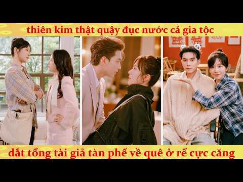 Thiên kim ở quê về vả mặt tra nam ác nữ, Đại lão tàn phế đứng dậy cướp lại cả cơ đồ