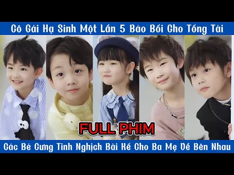 Cô Gái Hạ Sinh Một Lần 5 Bảo Bối Cho TT - Các Bé Cưng Tinh Nghịch Giúp Ba Mẹ Về Bên Nhau