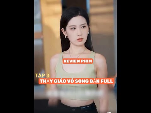 REVIEW PHIM : NGƯỜI THẦY VÔ SONG TRỌN BỘ #reviewphim #film #movie #phimhay2025 #xemgihomnay