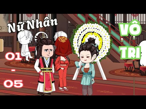 Tập 01-05 | Nữ Nhân Vô Tri | Cáo Ú Review
