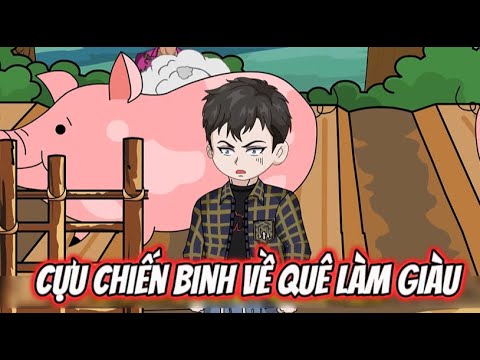 Cựu Chiến Binh Về Quê Làm Giàu | Sub Review