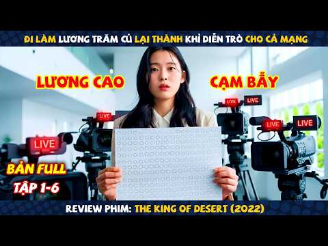Review Phim: Đi Làm Lương Trăm Củ Lại Thành Khỉ Diễn Trò Cho Cả Mạng | The King of Desert (2022)