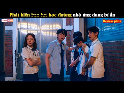 Phát hiện b.ạ.o l.ự.c học đường nhờ ứng dụng bí ẩn - Review phim Hàn