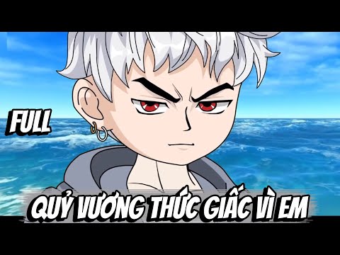 Full | Quỷ Vương Thức Giấc Vì Em