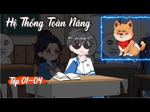 Hệ Thống Toàn Năng 01-04 | Sub Review