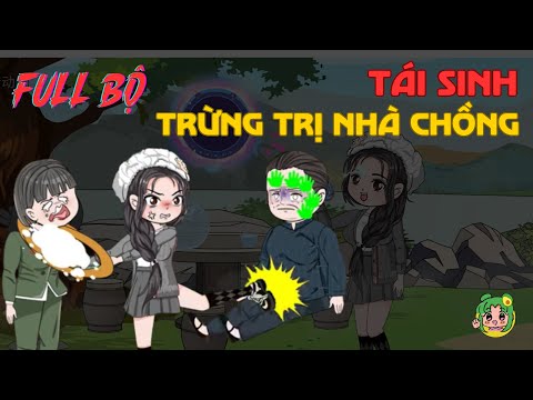 FULL BỘ | Tái Sinh Trừng Trị Nhà Chồng | Bơ Review