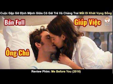 Vì Mức Lương Cao - Cô Gái Trẻ Sẵn Sàng Phục Vụ Ông Chủ T-ật Nguyền | Review Phim: Me Before You