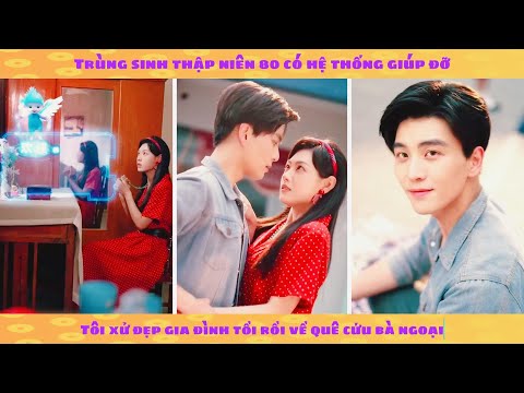 Hệ thống: Trùng sinh thập niên 70 tôi dựa vào hệ thống trả thù gia đình tồi về quê cứu bà