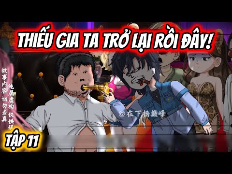 Thiếu Gia Ta Trở Lại Rồi Đây! Tập 11 | TTD Vietsub