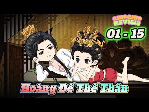 Hoàng Đế Thế Thân Xơi Trọn Hậu Cung |  Tập 01 - 15 | ChipChip Review