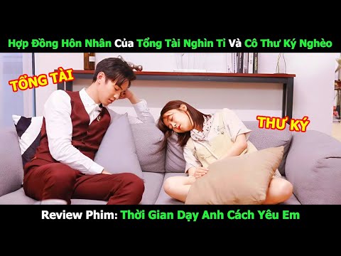 [Review Phim] Hợp Đồng Hôn Nhân Của Tổng Tài Nghìn Tỉ Và Cô Thư Ký Nghèo | Review Phim Ngôn Tình