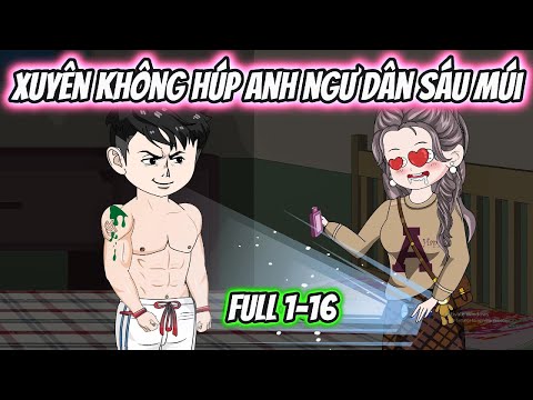 Xuyên Không Húp Anh Ngư Dân Sáu Múi Full 1-16