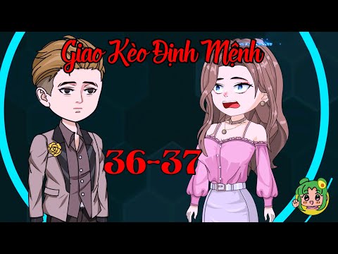 TẬP 36 - 37 - Giao Kèo Định Mệnh | Bơ Review