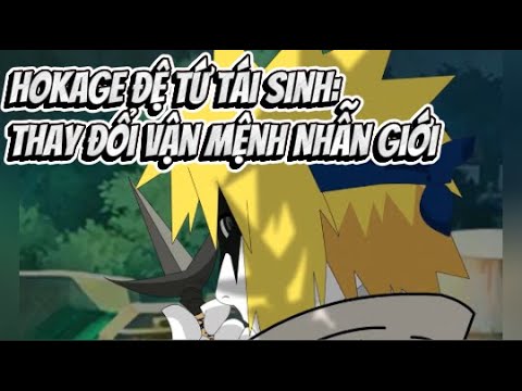 Hokage Đệ Tứ Tái Sinh: Thay Đổi Vận Mệnh Nhẫn Giới | Lê Tính