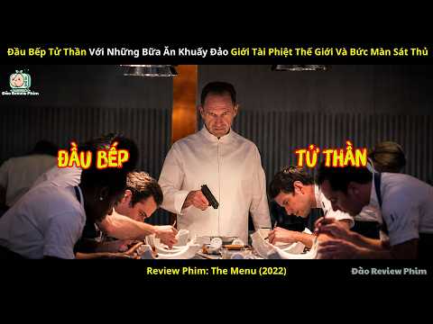 [Review Phim]  Đầu Bếp Tử Thần Với Những Bữa Ăn Khuấy Đảo Giới Tài Phiệt Thế Giới Và Bức Màn Sát Thủ