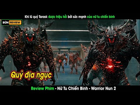 Khi lũ quỷ Tarask được triệu hồi để đánh bại thiên thần Adriel- Review phim Nữ Tu Chiến Binh 2