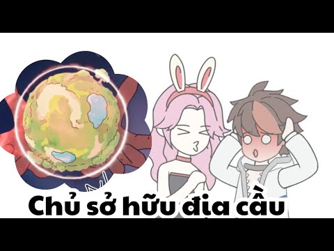 (Full) Chủ Sở Hữu Địa Cầu | Lê Tính
