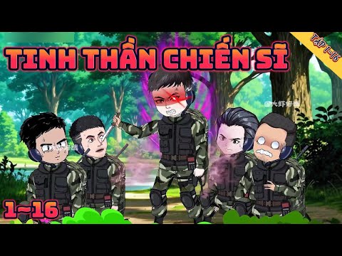 TINH THẦN CHIẾN SĨ | FULL 1~16 || Great Sub