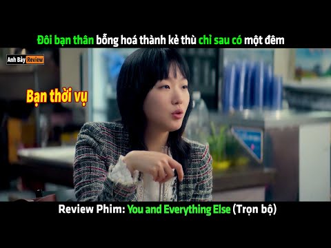 Đôi bạn thân bỗng hoá thành kẻ thù chỉ sau có một đêm - Review phim hay