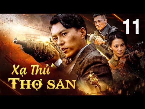 XẠ THỦ THỢ SĂN - Tập 11 | Phim Hành Động Võ Thuật Kháng Nhật Siêu Hấp Dẫn | SENTV VietNam