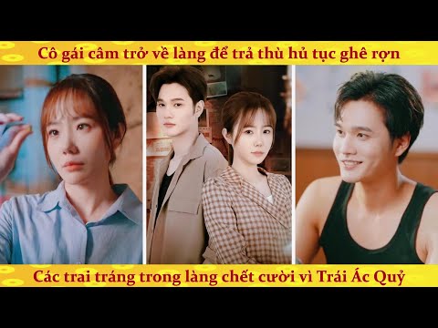 Cô gái câm trở về làng báo thù: các chàng trai chết cười vì trái ác quỷ