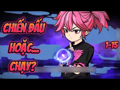 CHIẾN ĐẤU, HOẶC... CHẠY? | Full 1~15 || Great Sub