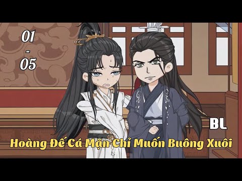 Tập 1 - 5 |  (BL) Hoàng Đế Cá Mặn Chỉ Muốn Buông Xuôi | Cáo Ú Review