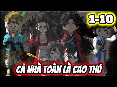 Full 1-10 | Cả Nhà Toàn Cao Thủ - Bạch Tiên Sinh
