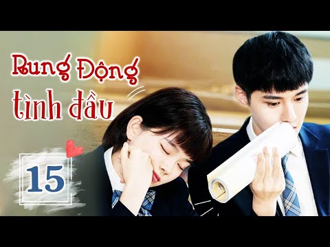 RUNG ĐỘNG TÌNH ĐẦU - Tập 15 | Phim Ngôn Tình Học Đường Ngọt Ngào Siêu Hay 2023 | SENTV VietNam