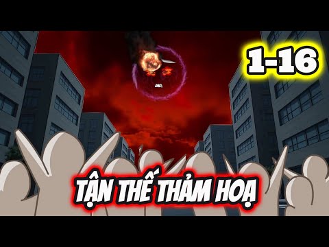 Full 1-16 | Tận Thế Thảm Hoạ - Bạch Tiên Sinh