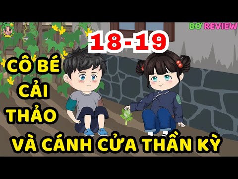 TẬP 18-19 | Cô Bé Cải Thảo Và Cánh Cửa Thần Kỳ | Bơ Rì Viu Official
