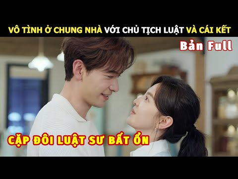 [Review Phim] Vô Tình Ở Chung Nhà Với Chủ Tịch Luật Và Cái Kết | review phim Hay