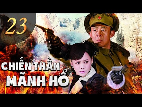 CHIẾN THẦN MÃNH HỔ - Tập 23 | Phim Hành Động Kháng Chiến Siêu Hay Mới Nhất | SENY TV