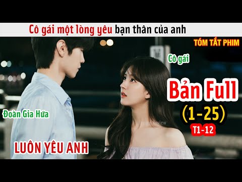 Review Phim: Vụng Trộm Không Thể Giấu | Bản Full 1-25 | Hidden Love Ep 1-12 | Janice Review