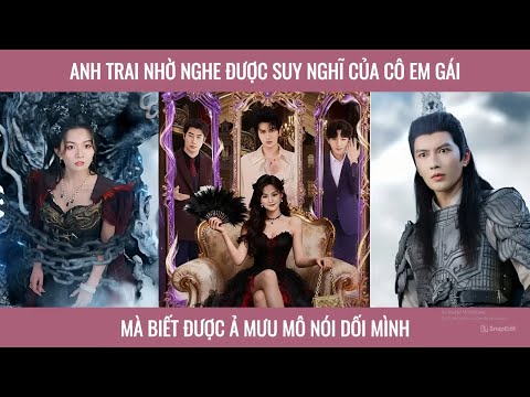 Anh trai nhờ nghe được suy nghĩ của cô em gái mà biết được ả mưu mô nói dối mình