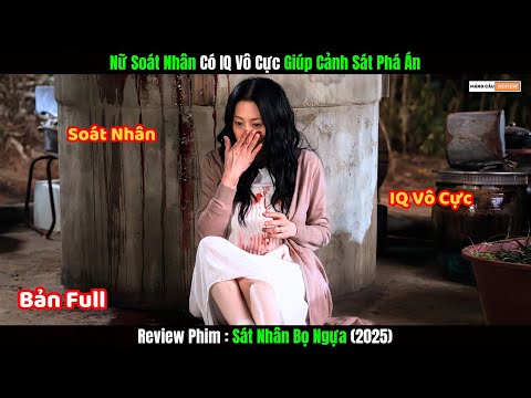 [Review Phim] Sát Nhân Có IQ Vô Cực Giúp Cảnh Sát Phá Án | Sát Nhân Bọ Ngựa (2025)