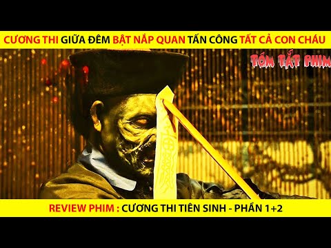 CƯƠNG THI GIỮA ĐÊM BẬT NẮP QUAN TÀI TẤN CÔNG TẤT CẢ CON CHÁU TRONG NHÀ VÀ CÁI KẾT