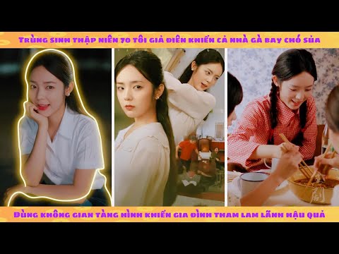 Không gian+tàng hình: trùng sinh thập niên giả khùng khiến cho gia đình tham lam gà bay chó sủa