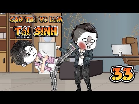 Tập 33: Cao thủ võ lâm tái sinh - Great Sub