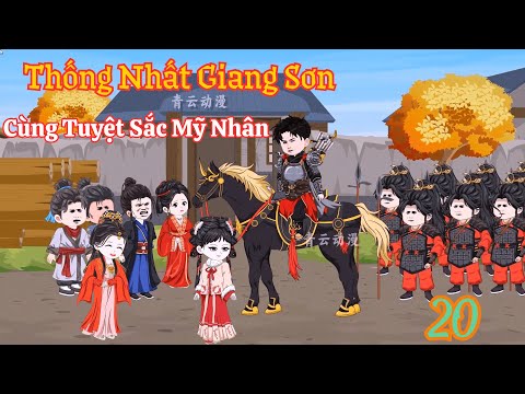 TẬP 20 - Thống Nhất Giang Sơn Cùng Tuyệt Sắc Mỹ Nhân  -  | Bơ Review