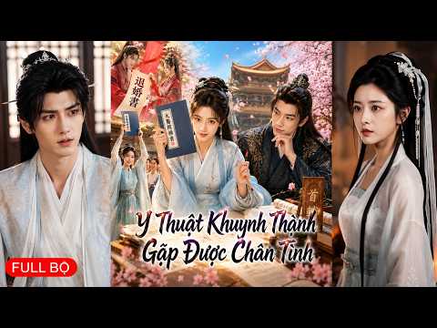 Tra nam tưởng cô sẽ níu kéo, ai ngờ cô quay đầu làm thần y, còn lọt vào mắt xanh của Thủ phụ