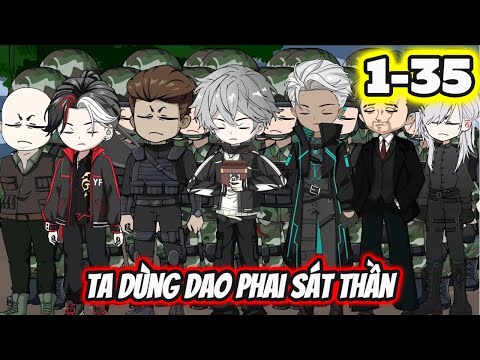 Full 1-35 | Ta Dùng Dao Phai Sát Thần - Bạch Tiên Sinh