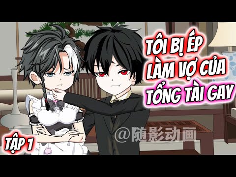Tôi Bị Ép Làm Vợ Của Tổng Tài Gay Tập 1 | TTD Vietsub