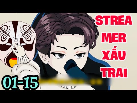 FULL ( TẬP 01-15 ) | STREAMER XẤU TRAI BỊ TẤT CẢ XEM THƯỜNG | MYMY VIETSUB