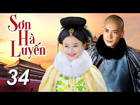 SƠN HÀ LUYẾN - Tập 34 | Phim Bộ Ngôn Tình Cổ Trang Cung Đấu Cực Hot | SENTV VietNam