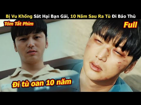 [Review Phim] Thanh Niên Đòi Lại Công Lý Sau 10 Năm Đi Tù Oan - tóm tắt phim Hàn