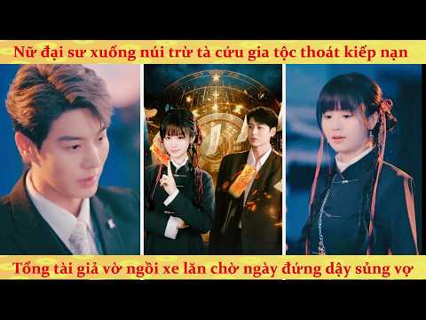 Nữ đại sư huyền học xuống núi cực kì hoang dã 1 lá bùa đá bay trà xanh