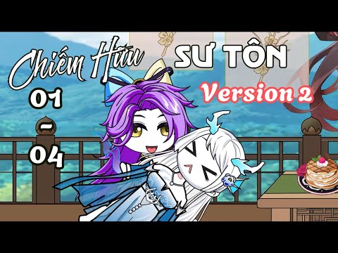 Tập 1 - 4 | Version 2 | (GL) Chiếm Hữu Sư Tôn  | Cáo Ú Review