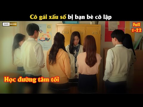 Cô gái xấu số bị bạn bè cô lập - Review phim Hàn